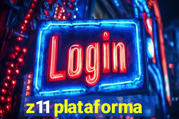 z11 plataforma